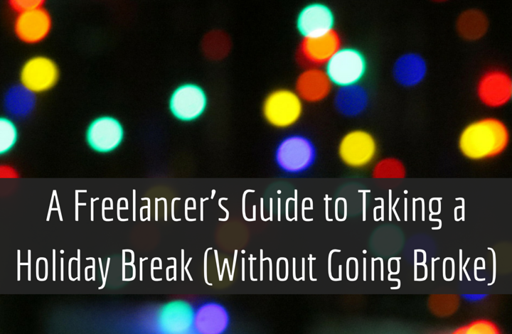 The Freelancer's Guide to Taking a Holiday Break