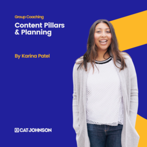 Group Coaching Content Pillars and Planning with Karina Patel | Cat Johnson Co
