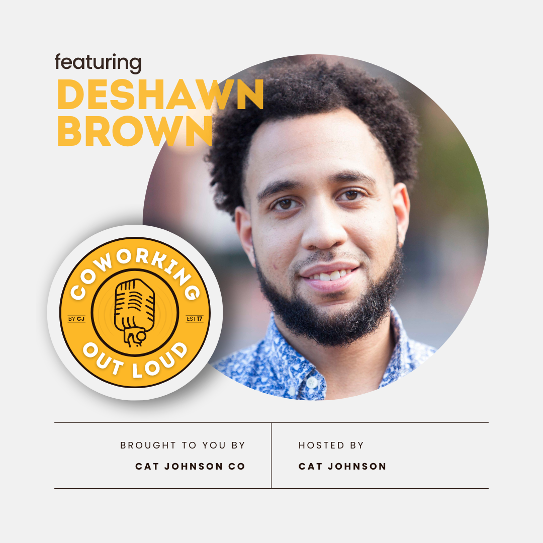 Community and Technology, with DeShawn Brown [Coworking Out Loud Ep. 30]