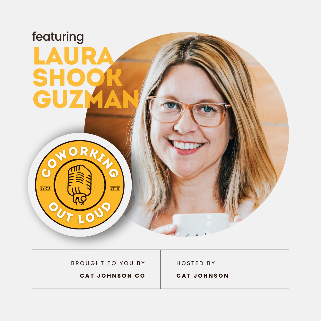 Entrepreneurial mental health, with Laura Shook Guzman [Coworking Out Loud Ep. 31]