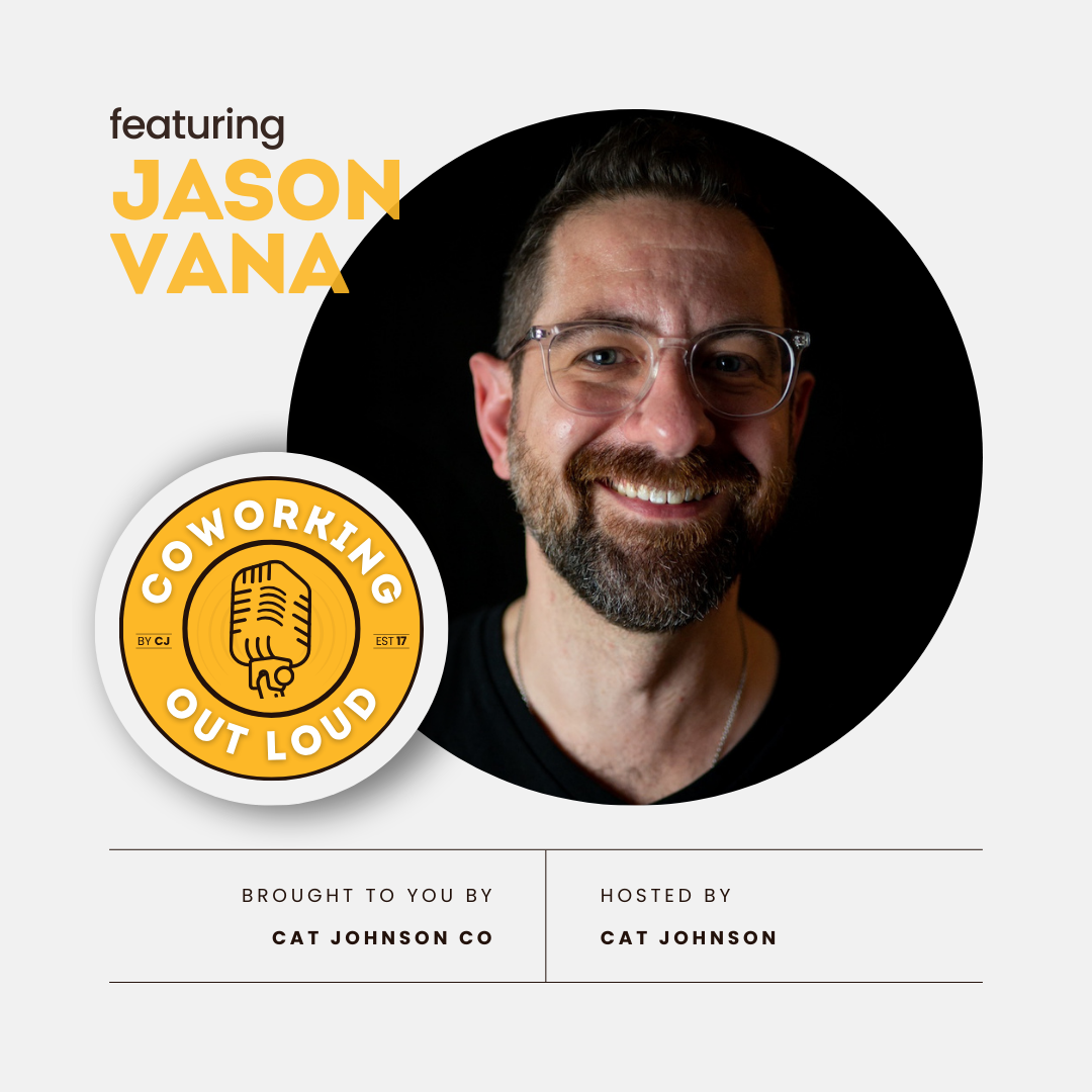 Brand strategy for coworking spaces, with Jason Vana [Coworking Out Loud Ep. 42]